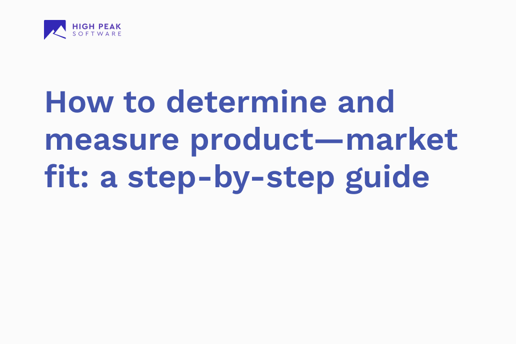 How to determine and measure product—market fit: a step-by-step guide