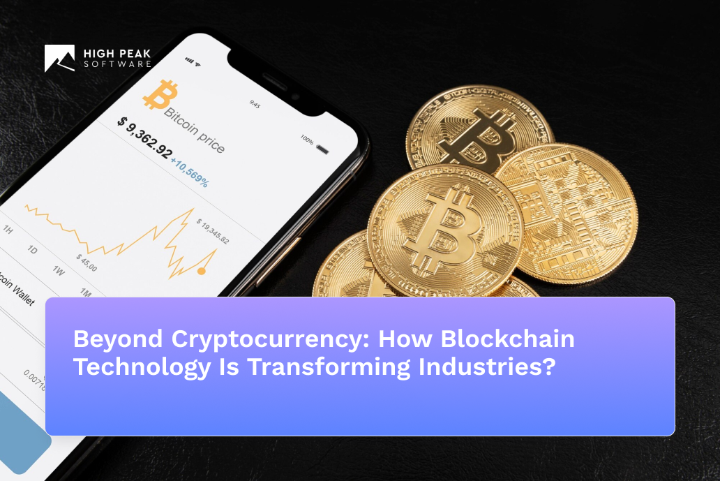 Beyond Cryptocurrency: How Blockchain Technology Is Transforming Industries?