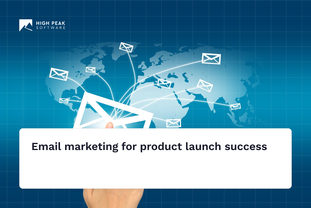 Email marketing for product launch success