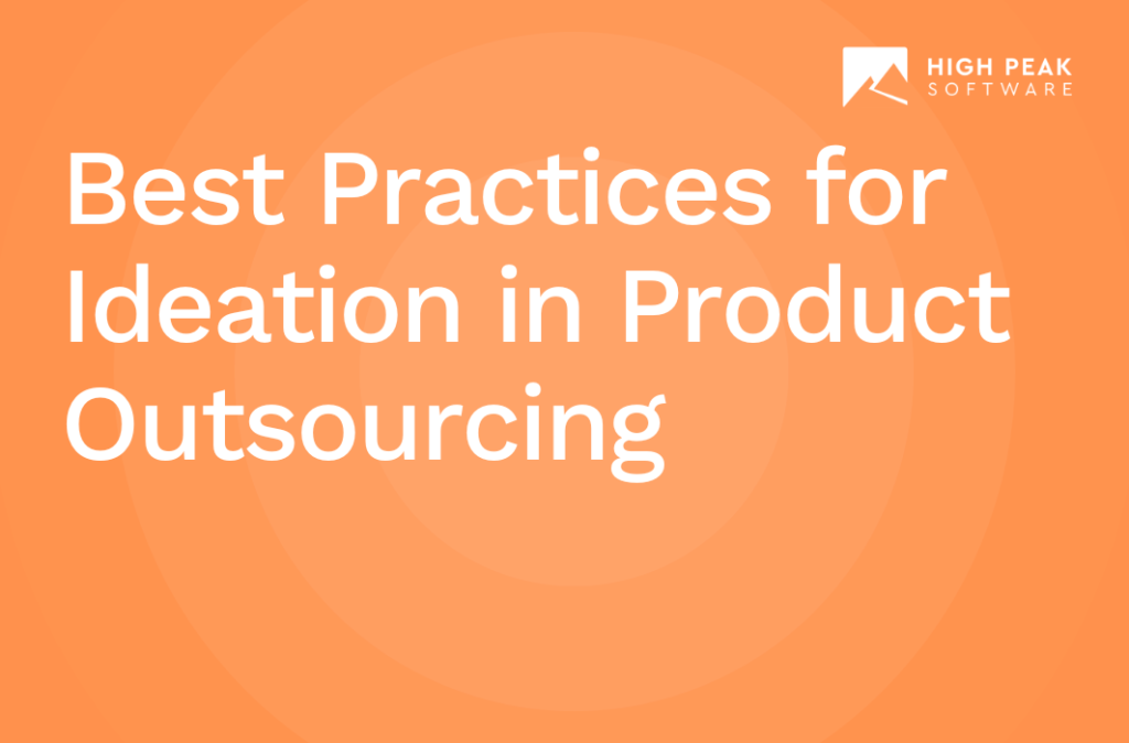 Best Practices for Ideation in Product Outsourcing