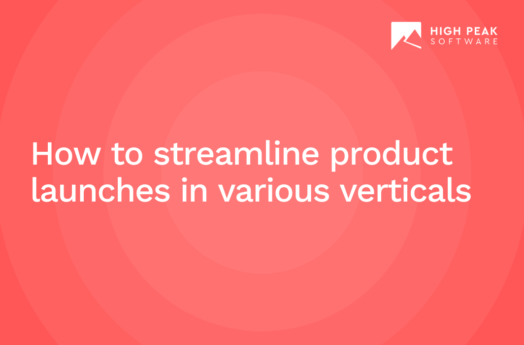 How to streamline product launches in various verticals