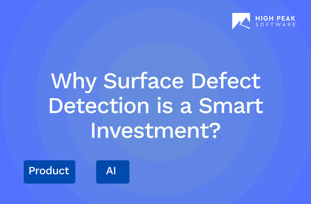 Why Surface Defect Detection is a Smart Investment?
