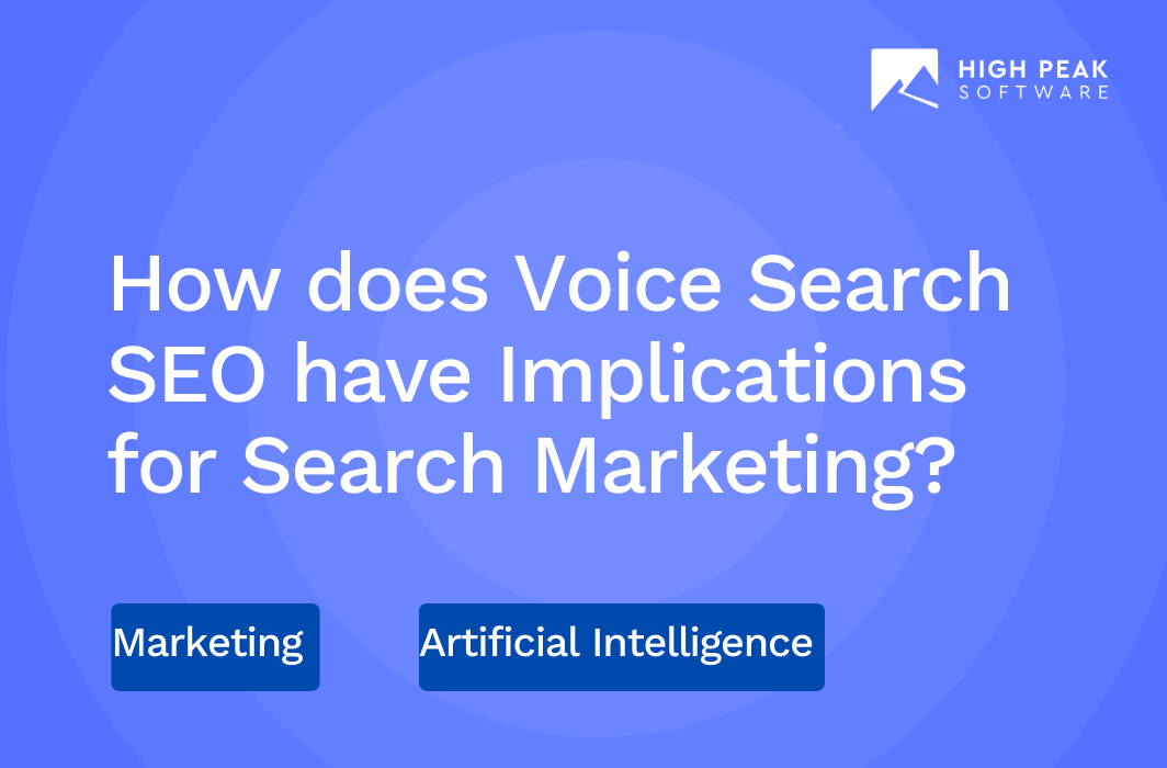 How does Voice Search SEO have Implications for Search Marketing?