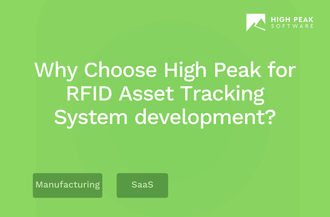 Why Choose High Peak for RFID Asset Tracking System development?