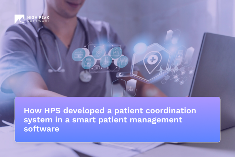 How HPS developed a patient coordination system in a smart patient management software