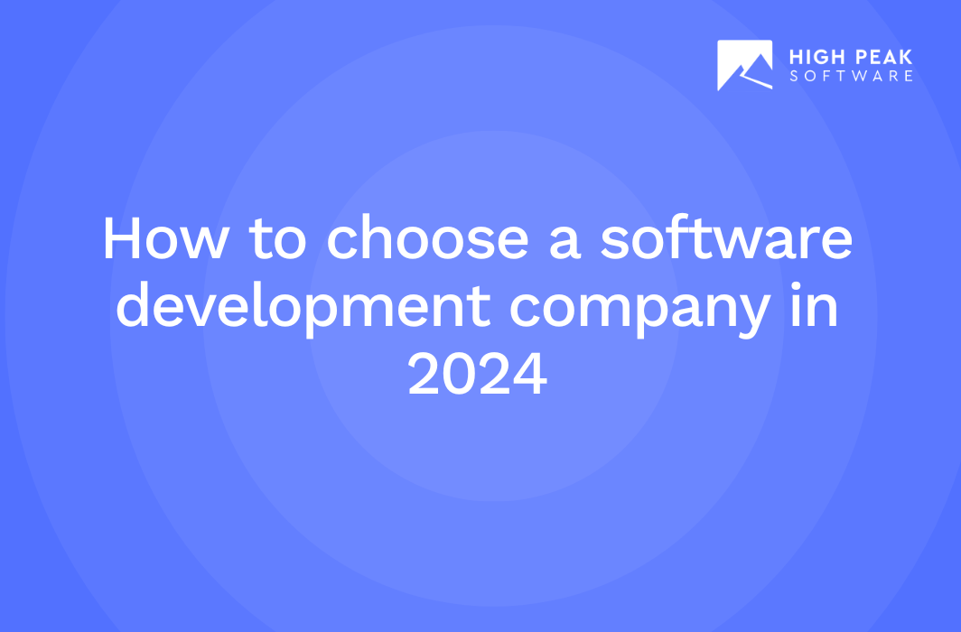 How to choose a software development company in 2024
