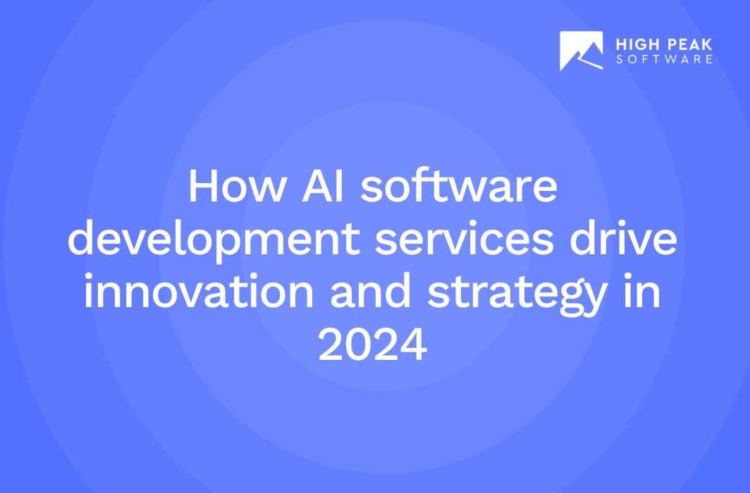 How AI software development services drive innovation and strategy