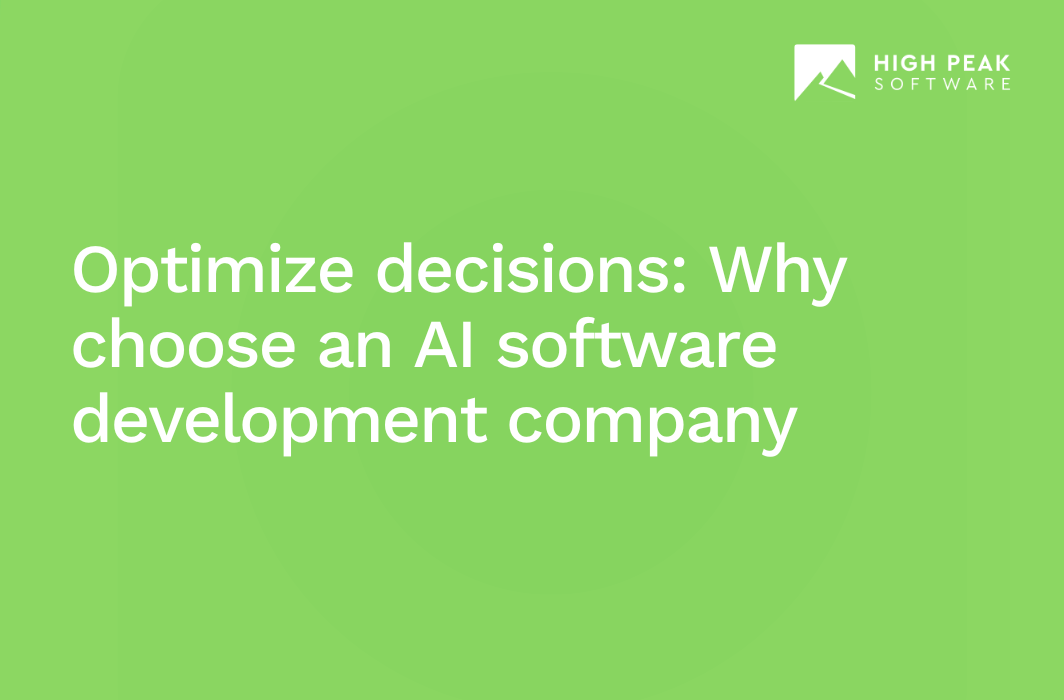 Optimize decisions: Why choose an AI software development company