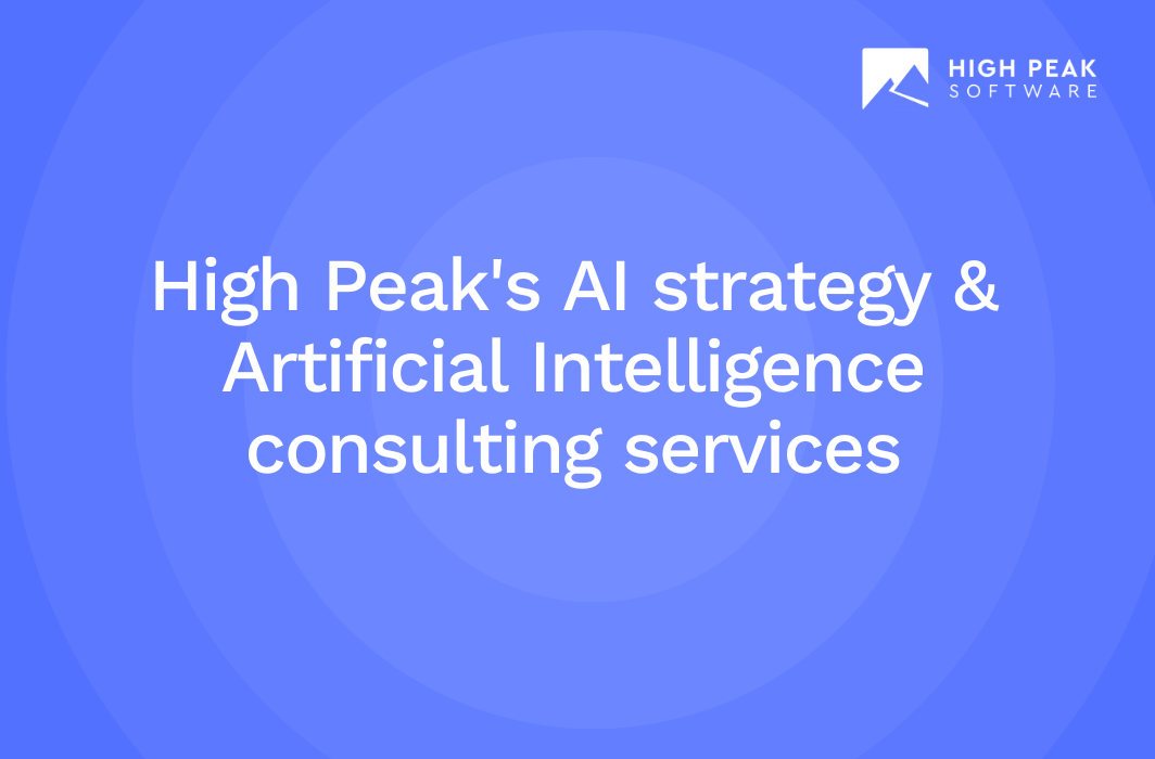 High Peak's AI strategy & Artificial Intelligence consulting services