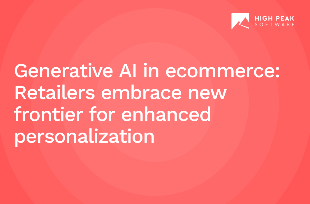 Generative AI in ecommerce: Retailers embrace new frontier for enhanced personalization 