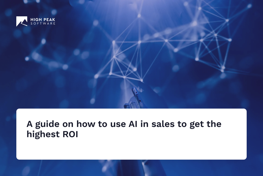 A guide on how to use AI in sales to get the highest ROI