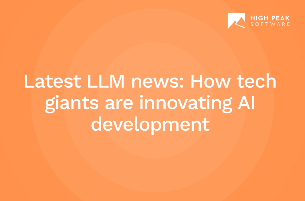 Latest LLM news How tech giants are innovating AI development