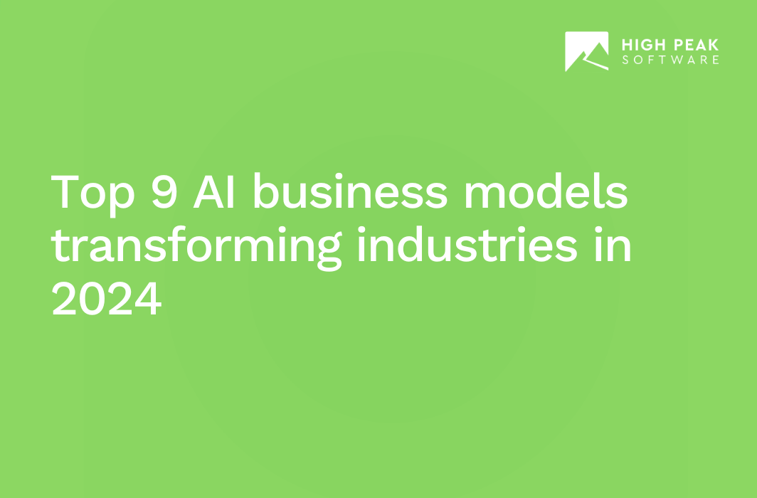 Top 9 AI business models transforming industries in 2024