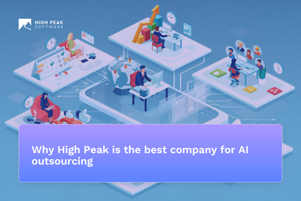 Why High Peak is the best company for AI outsourcing