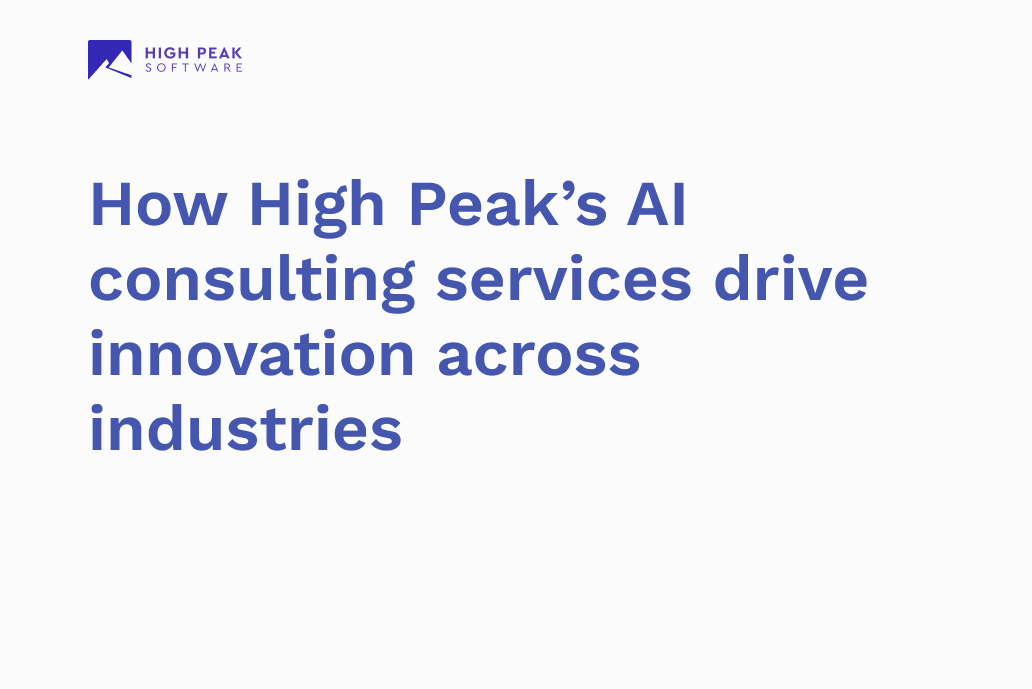 How High Peak’s AI consulting services drive innovation across industries