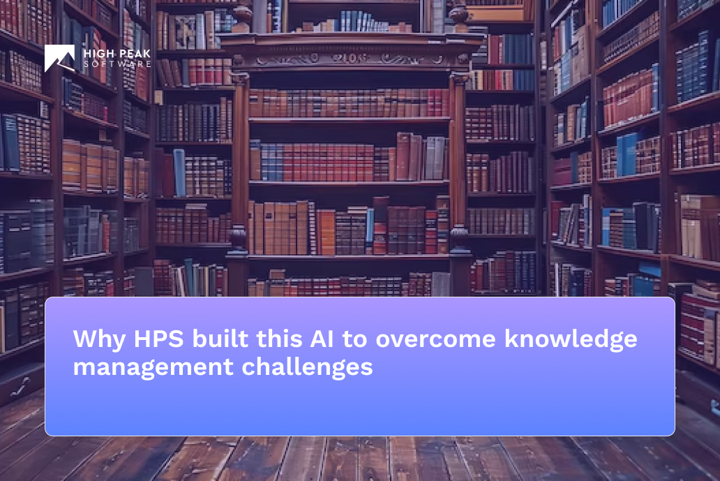 Why HPS built this AI to overcome knowledge management challenges