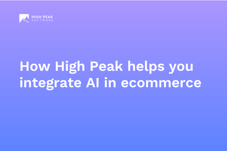 How High Peak helps you integrate AI in ecommerce