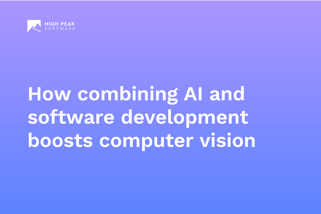 How combining AI and software development boosts computer vision