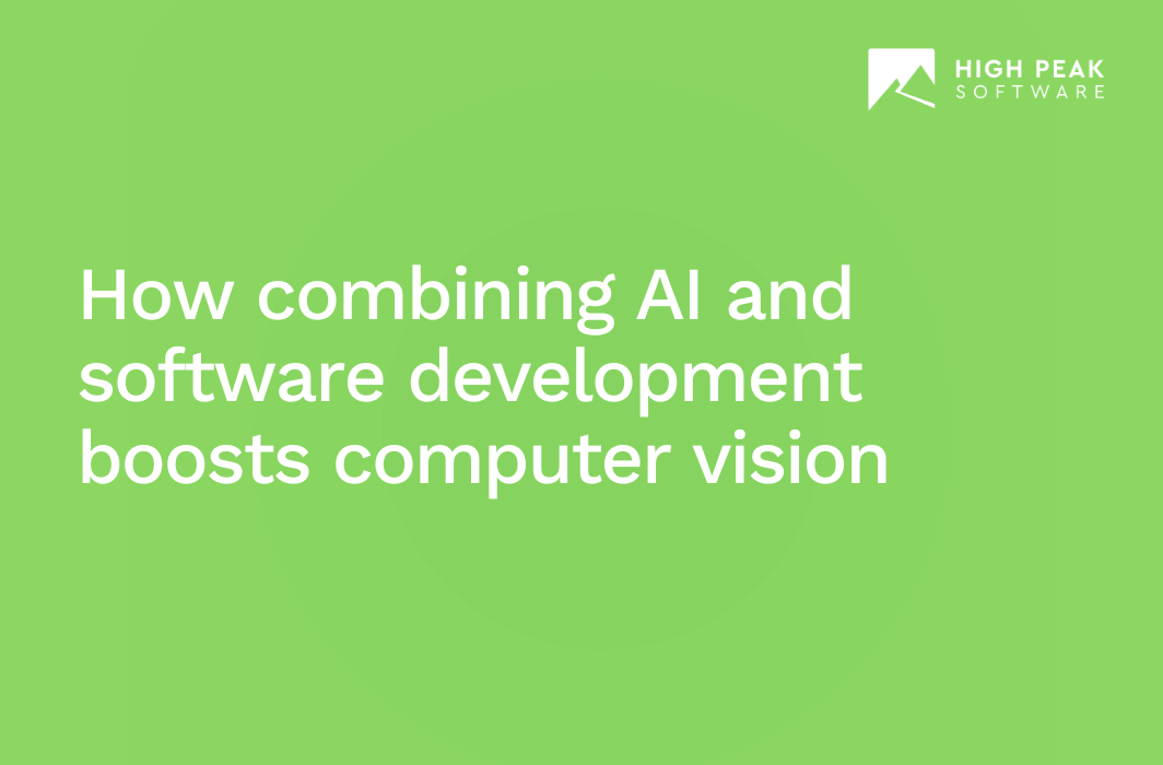 How combining AI and software development boosts computer vision