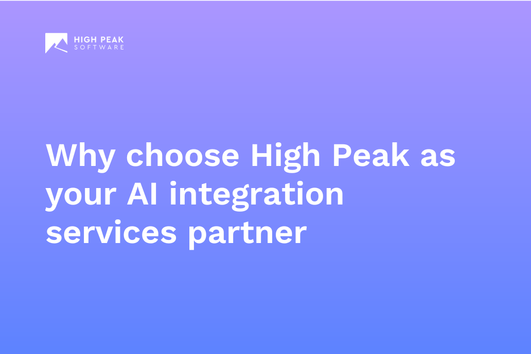 Why choose High Peak as your AI integration services partner