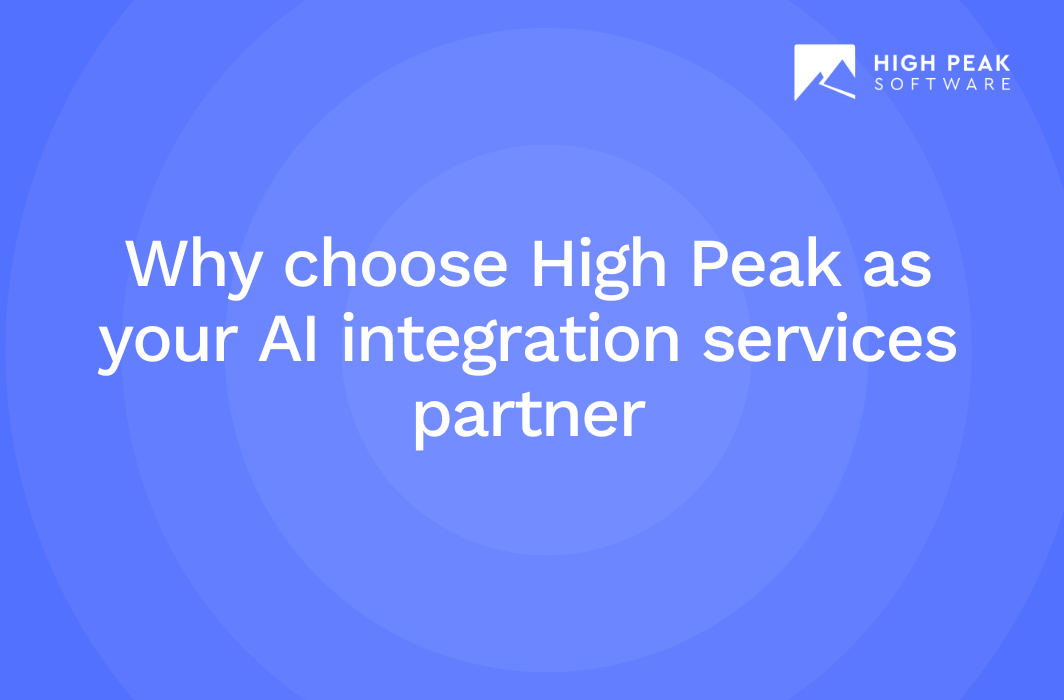 Why choose High Peak as your AI integration services partner