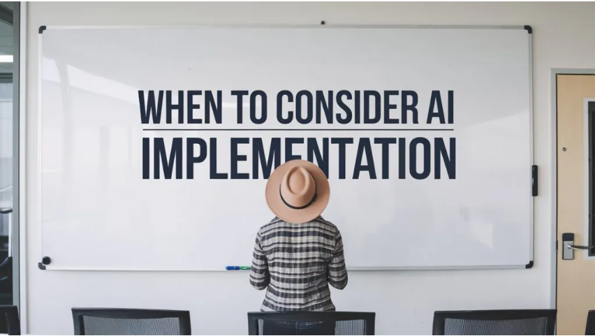 When to consider AI implementation