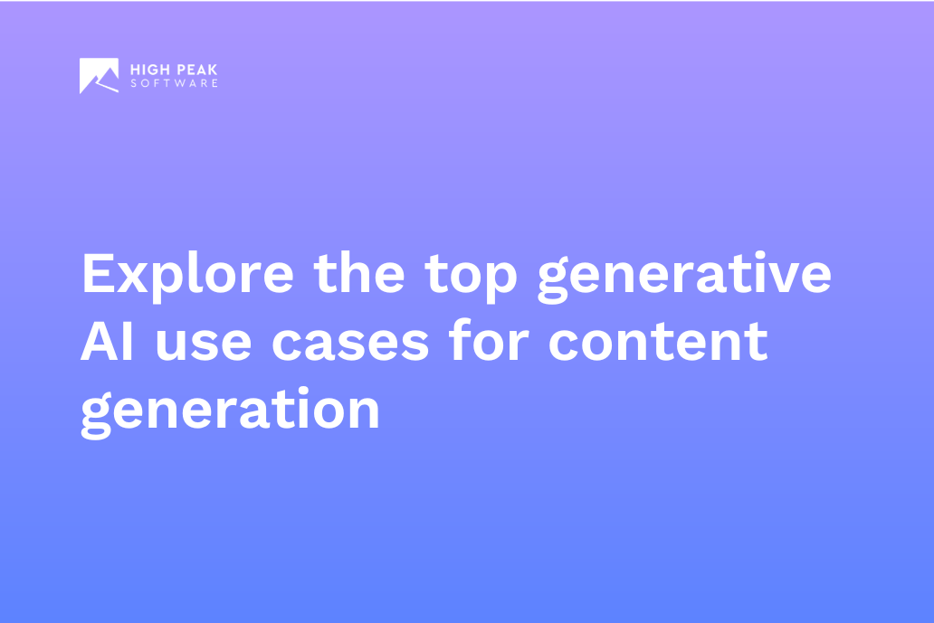 Explore the top generative AI use cases for content generation