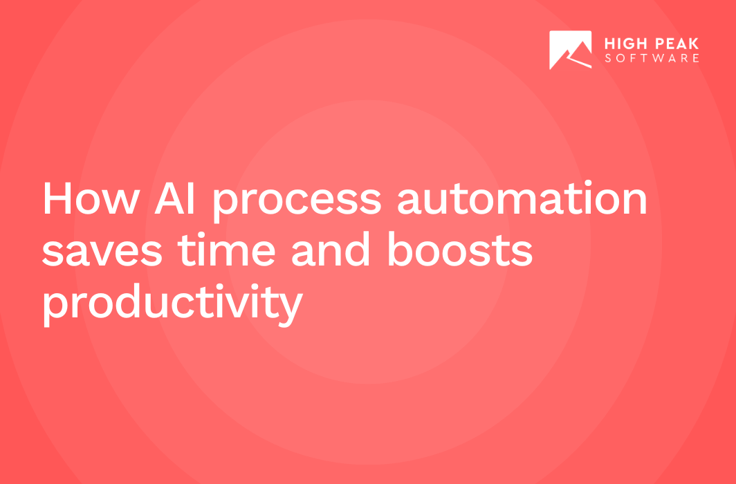 How AI process automation saves time and boosts productivity