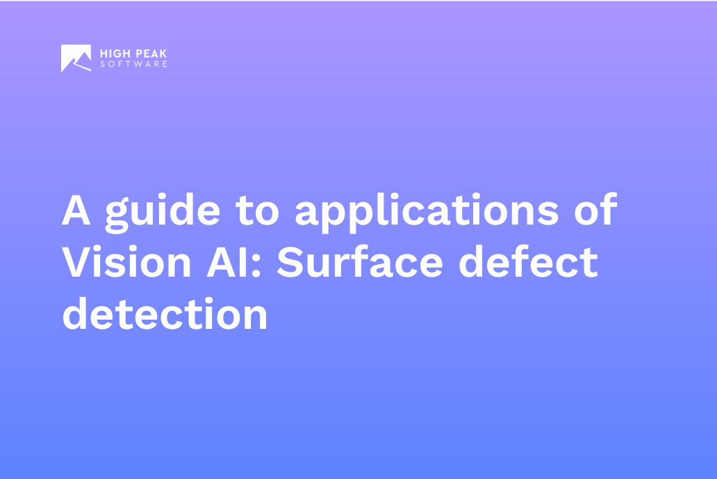 A guide to applications of Vision AI Surface defect detection