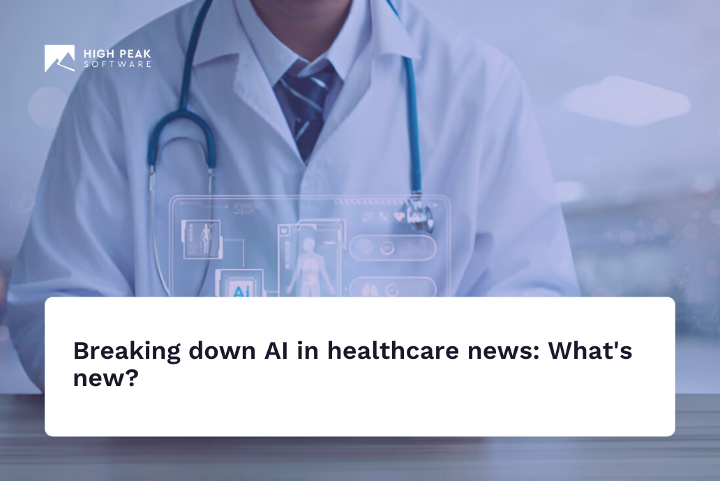 Breaking down AI in healthcare news: What's new?