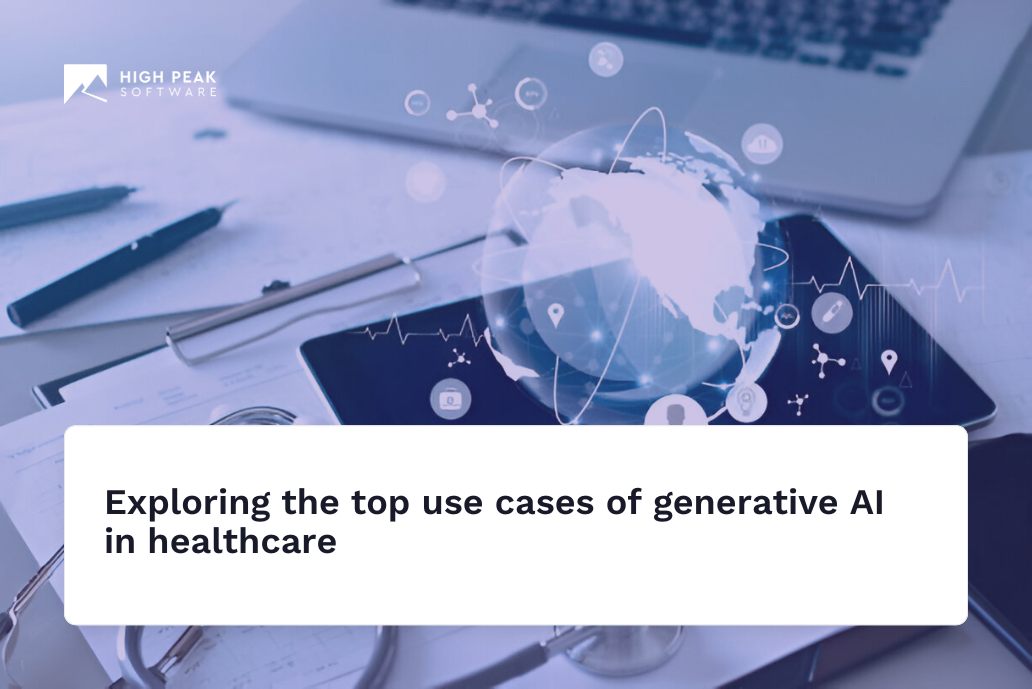 Exploring the top use cases of generative AI in healthcare​