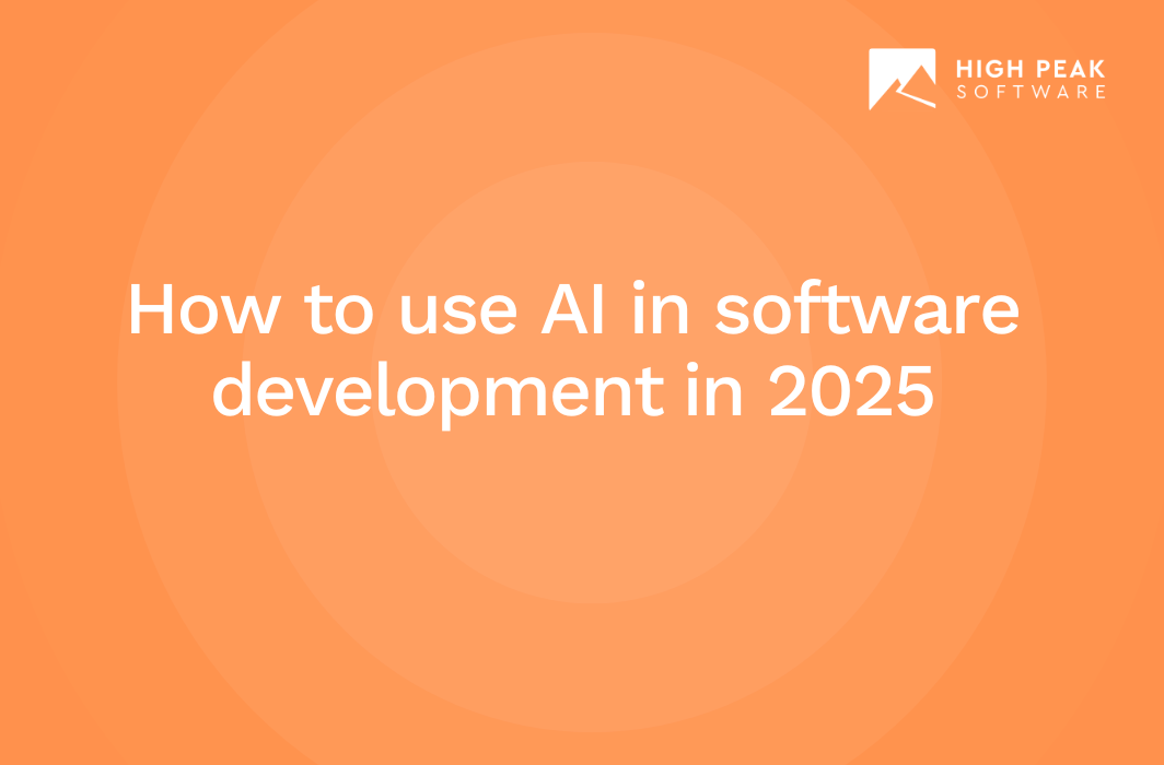 How to use AI in software development​ in 2025