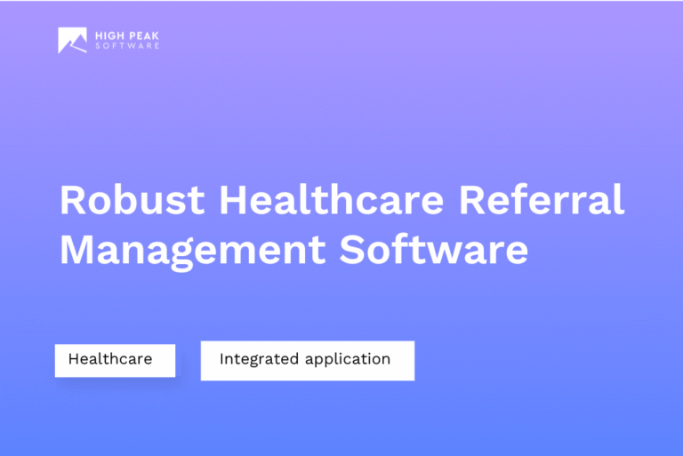 Robust Healthcare Referral Management Software