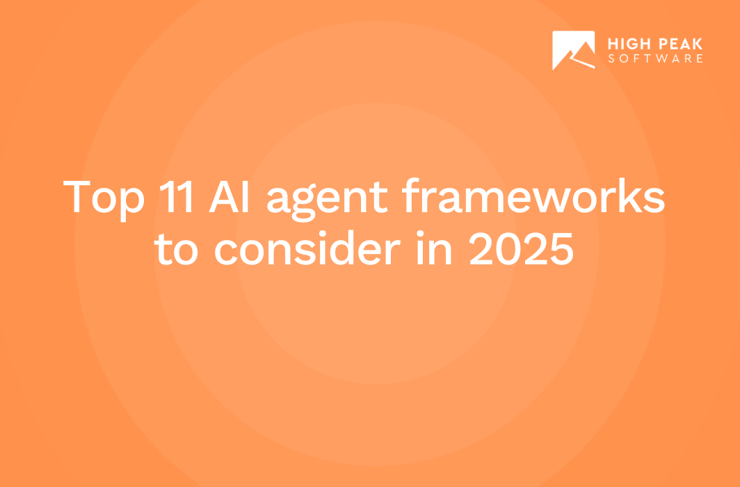 Top 11 AI agent frameworks to consider in 2025