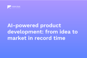 AI-powered product development: from idea to market in record time