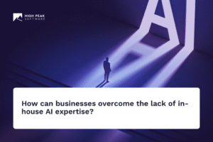 How can businesses overcome the lack of in-house AI expertise?