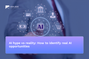 AI hype vs reality: How to identify real AI opportunities