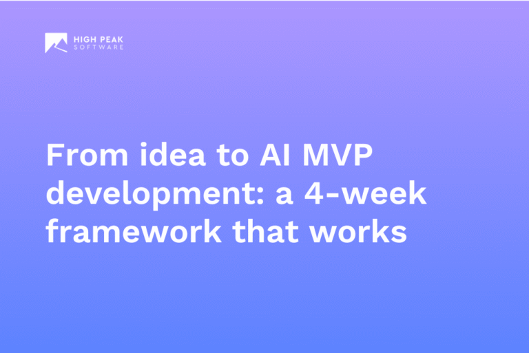 From idea to AI MVP development: a 4-week framework that works