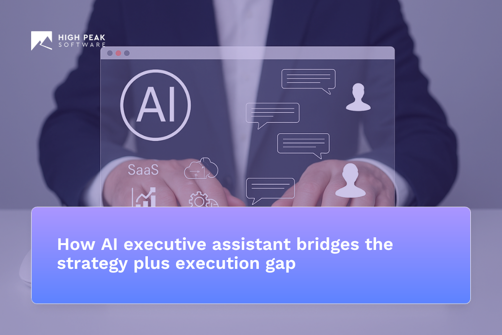 How AI executive assistant bridges the strategy plus execution gap