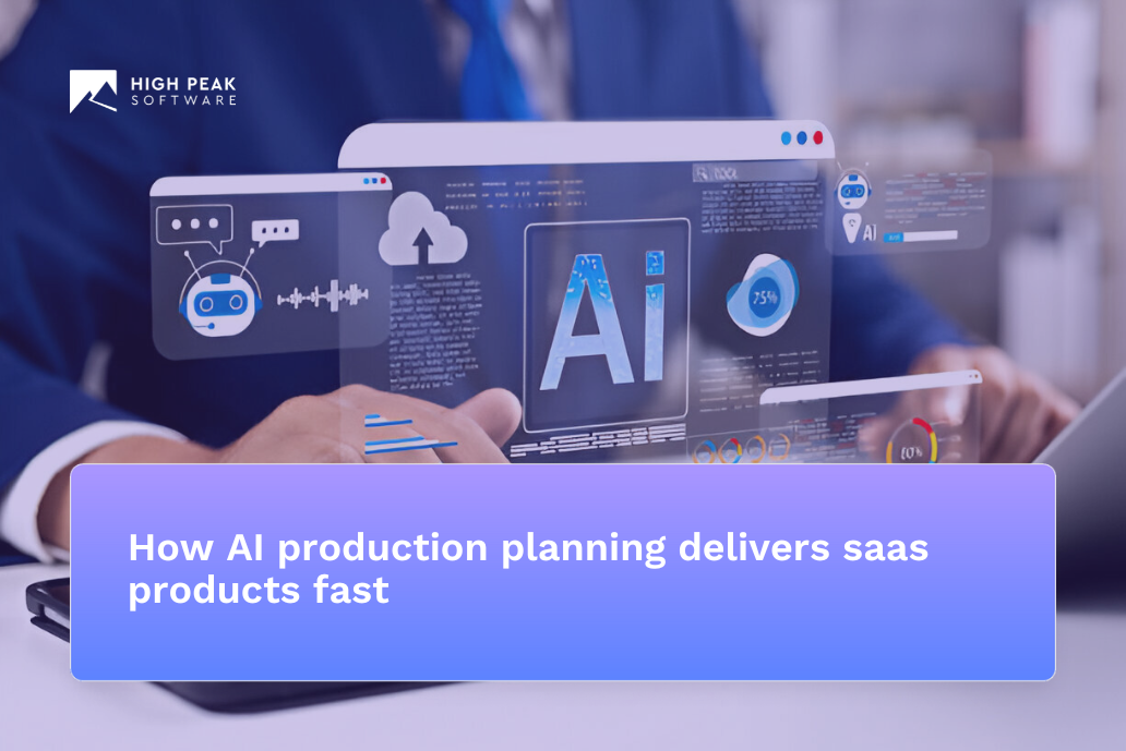 How AI production planning delivers saas products fast