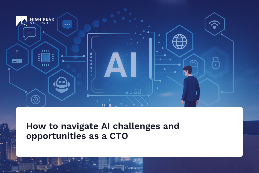 How to navigate AI challenges and opportunities as a CTO