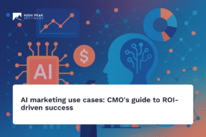 AI marketing use cases: CMO's guide to ROI-driven success