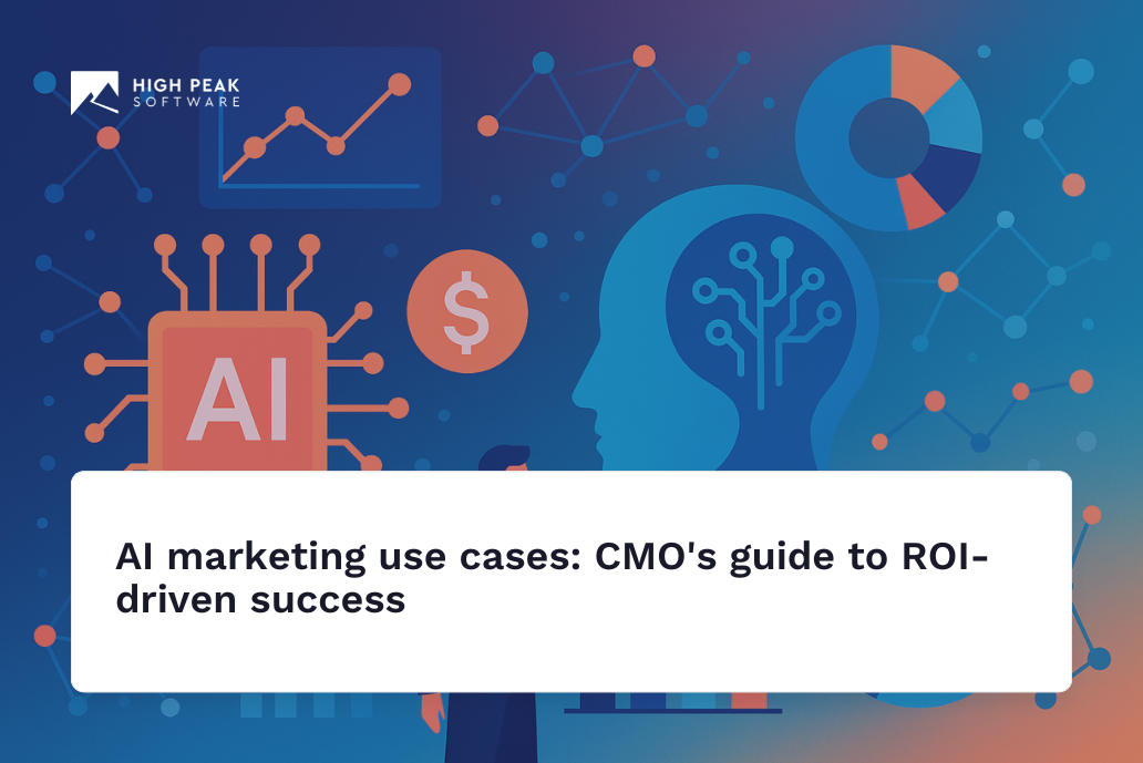 AI marketing use cases: CMO’s guide to ROI-driven success