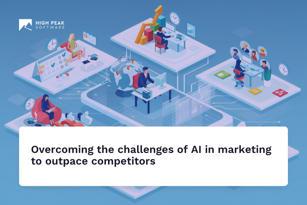 Overcoming the challenges of AI in marketing to outpace competitors