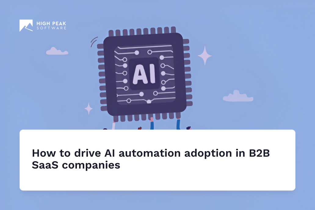 How to drive AI automation adoption in B2B SaaS companies