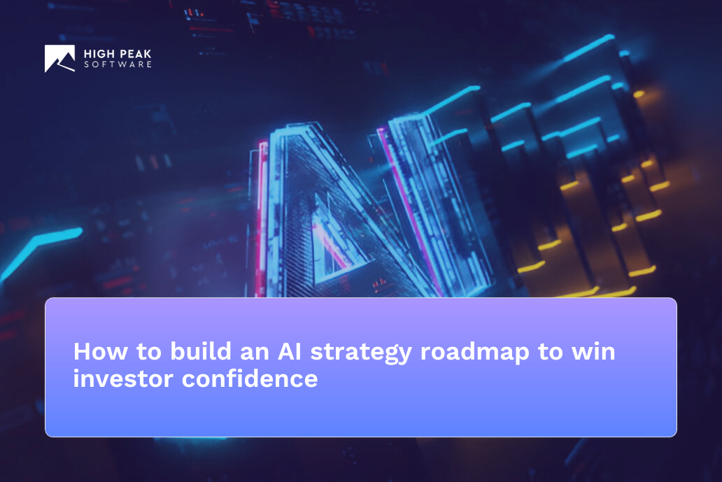 How to build an AI strategy roadmap to win investor confidence