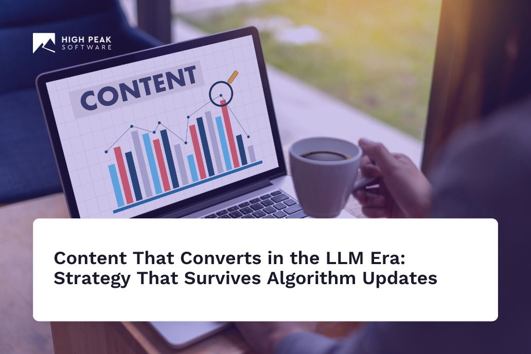 Content That Converts in the LLM Era: Strategy That Survives Algorithm Updates