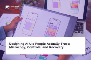 Designing trustworthy AI user interfaces with microcopy, controls, and error recovery patterns
