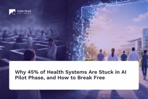Healthcare AI implementation framework showing how health systems can move from pilot phase to production scale